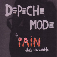 DEPECHE MODE - A PAIN THAT IM USED TO