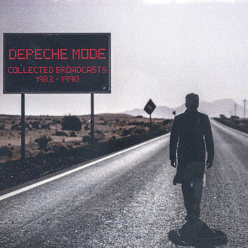 DEPECHE MODE - COLLECTED BROADCASTS 1983-1990